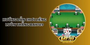 huong dan choi lieng luon thang bay789 1